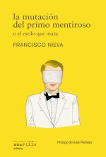 +a mutacion del primo mentiroso o estilo que mata