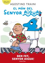Ben fet, senyor aigua!