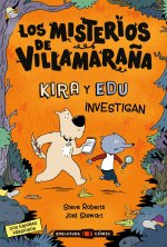 LOS MISTERIOS DE VILLAMARAÑA: KIRA Y EDU INVESTIGAN