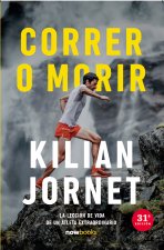 Correr o morir:leccion vida atleta extraordinario