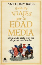 Guia de viajes por la edad media:mundo visto viajeros medie