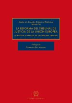 REFORMA DEL TRIBUNAL DE JUSTICIA DE LA UNION EUROPEA, LA