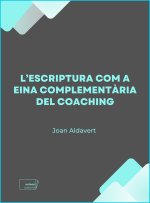 L'ESCRIPTURA COM A EINA COMPLEMENTARIA DEL COACHING