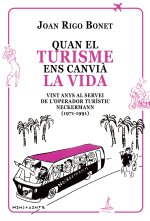 QUAN EL TURISME ENS CANVIA LA VIDA