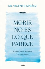 MORIR NO ES LO QUE PARECE