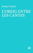 Oreig entre les canyes, l'