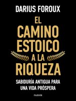 EL CAMINO ESTOICO A LA RIQUEZA