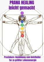 Prana Healing leicht gemacht