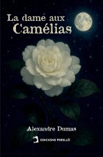 DAME AUX CAMELIAS, LA