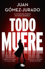 TODO MUERE TODO ARDE 3