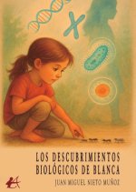 LOS DESCUBRIMIENTOS BIOLÓGICOS DE BLANCA
