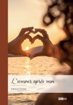 L'amour après moi