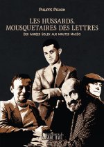 LES HUSSARDS, MOUSQUETAIRES DES LETTRES