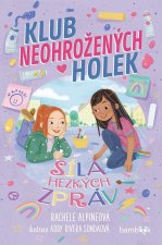 Klub neohrožených holek 1 - Síla hezkých zpráv