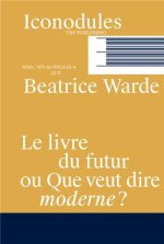 Le livre du futur ou que veut dire moderne ? /franCais