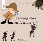 Braquage chez les fourmis