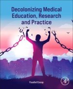 Decolonizing Medical Education, Research and Practice
