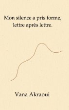 MON SILENCE A PRIS FORME LETTRE APRES LE