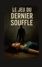 JEU DU DERNIER SOUFFLE