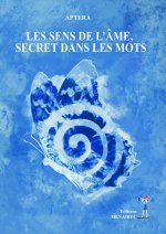 LES SENS DE L’ÂME, SECRET DANS LES MOTS