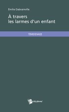 A travers les larmes d'un enfant
