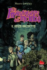 bosco maledetto. Gli investigatori dell'incubo