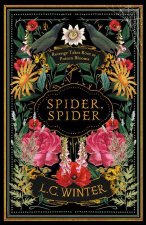 Spider, Spider: 'Revenge Takes Root as Poison Blooms'