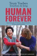 Human Forever: Searching the World for a Better Quality of Life with Dementia