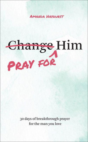 Pray for Him
