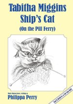 Tabitha Miggins - Ship's Cat (On the Pill Ferry)
