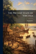 The Present State of Virginia