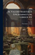 M. Valerii Martialis Epigrammatum, Librios XV