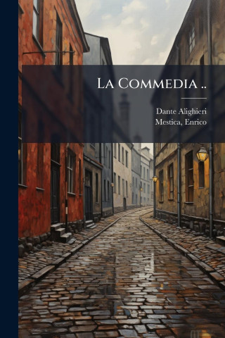 La Commedia ..