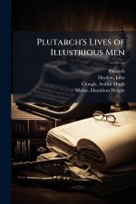 Plutarch's Lives of Illustrious Men