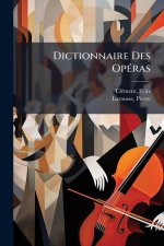Dictionnaire Des OpÃ(c)ras