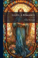 Lilith. A Romance