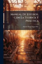 Manual De Joyeros, Con La Teorica Y Practica