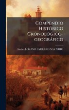 Compendio HistÃ3rico CronolÃ3gico-geogràfico