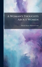 A Woman's Thoughts About Women