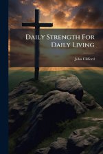 Daily Strength For Daily Living