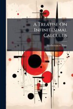 A Treatise On Infinitesimal Calculus