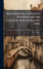 Beschrijving Van Den Watervloed In Gelderland In Maart 1855