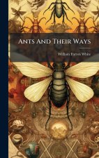 Ants And Their Ways