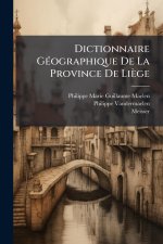 Dictionnaire GÃ(c)ographique De La Province De Liège