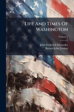 Life And Times Of Washington