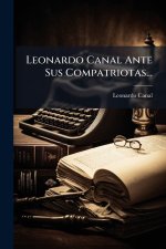 Leonardo Canal Ante Sus Compatriotas...