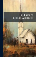 Les Prières EcclÃ(c)siastiques
