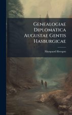 Genealogiae Diplomatica Augustae Gentis Hasburgicae