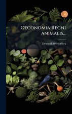 Oeconomia Regni Animalis...