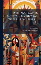 Islenzkar Gatur, Skemtanir, Vikivakar Og Ãulur, Volumes 1-2...